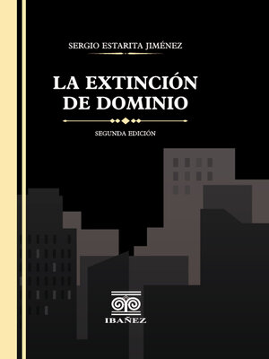 cover image of La extinción de dominio 2° ed.